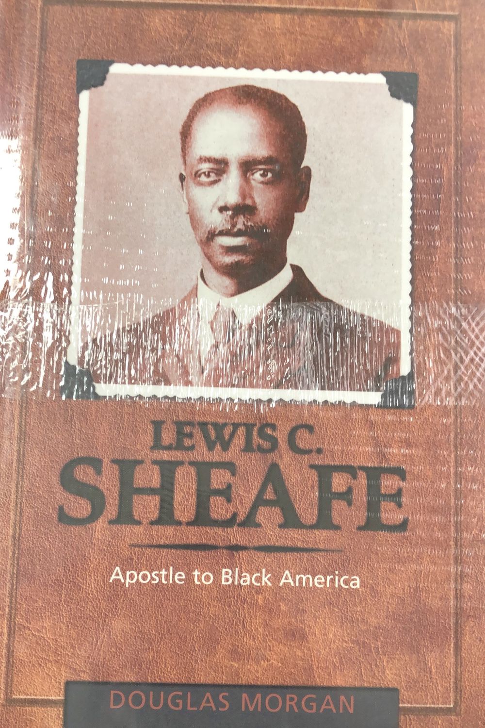 Lewis C Sheafe - Apostle to Black Americ