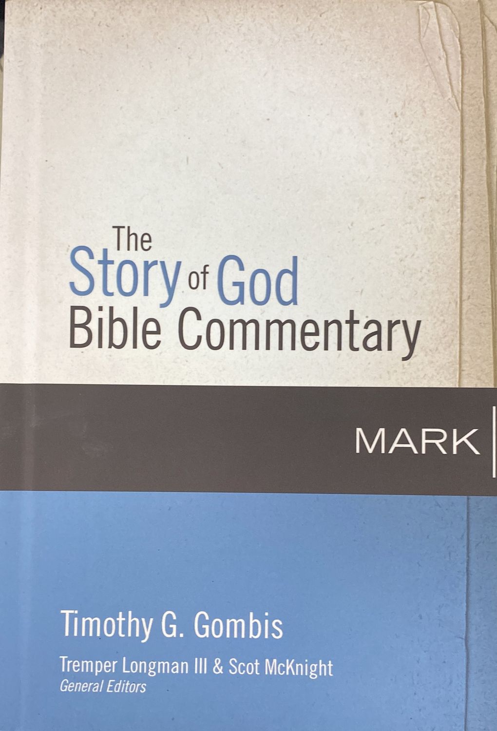 Mark:The Story of God Bible Commentary