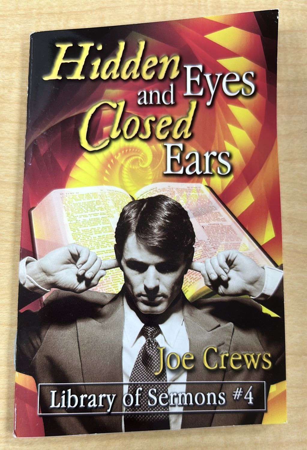 Joe Crews #4 - Hidden Eyes Closed Ears