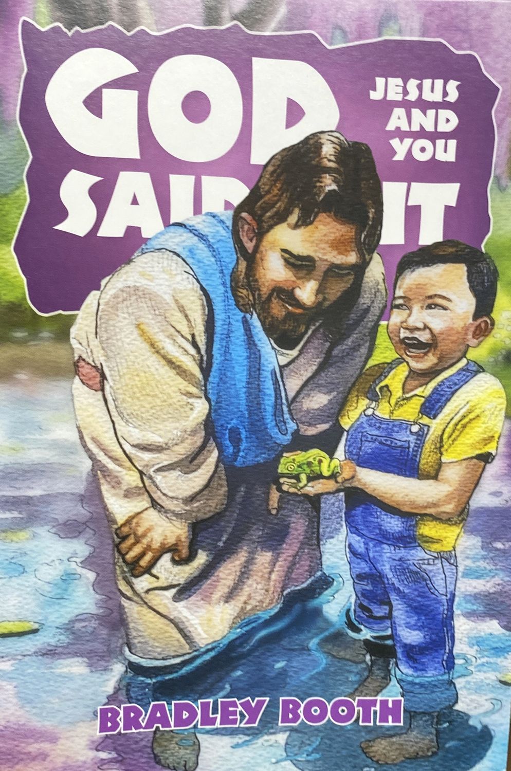 God Said It: Jesus and You
