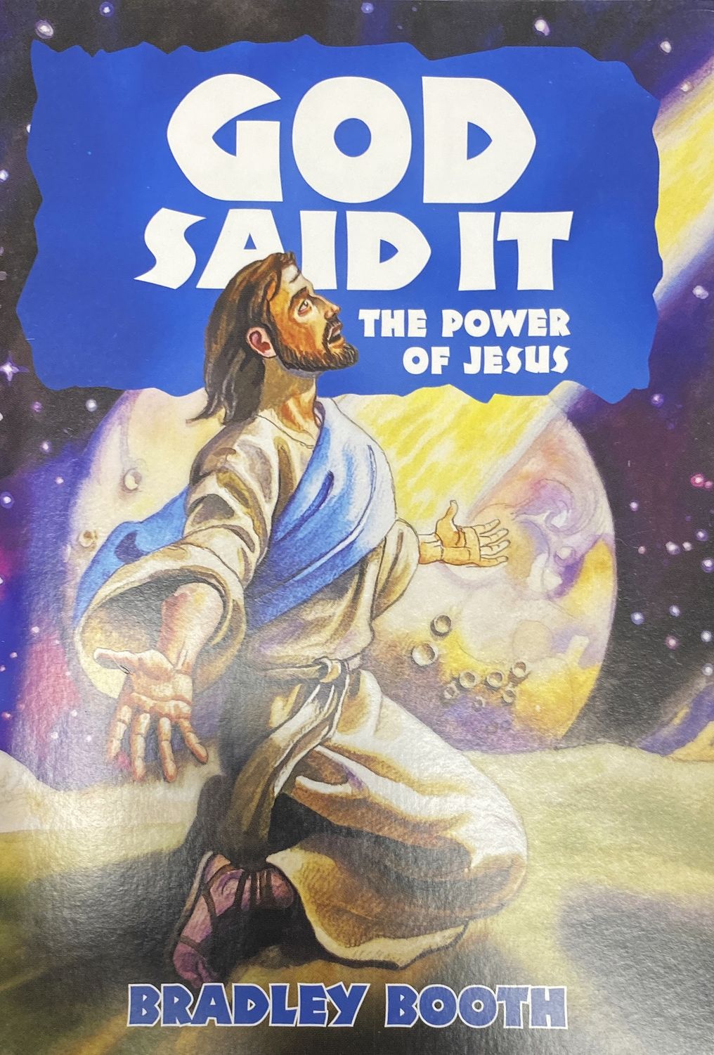 GOD SAID IT THE POWER OF JESUS