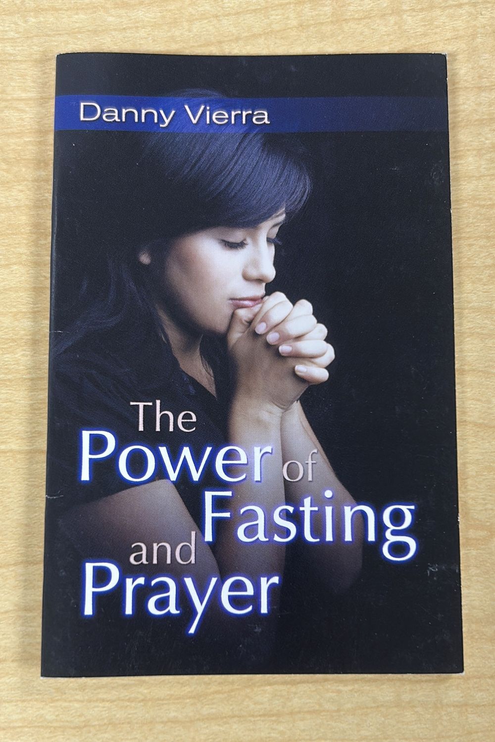 The Power of Fasting &amp; Prayer (Vierra)