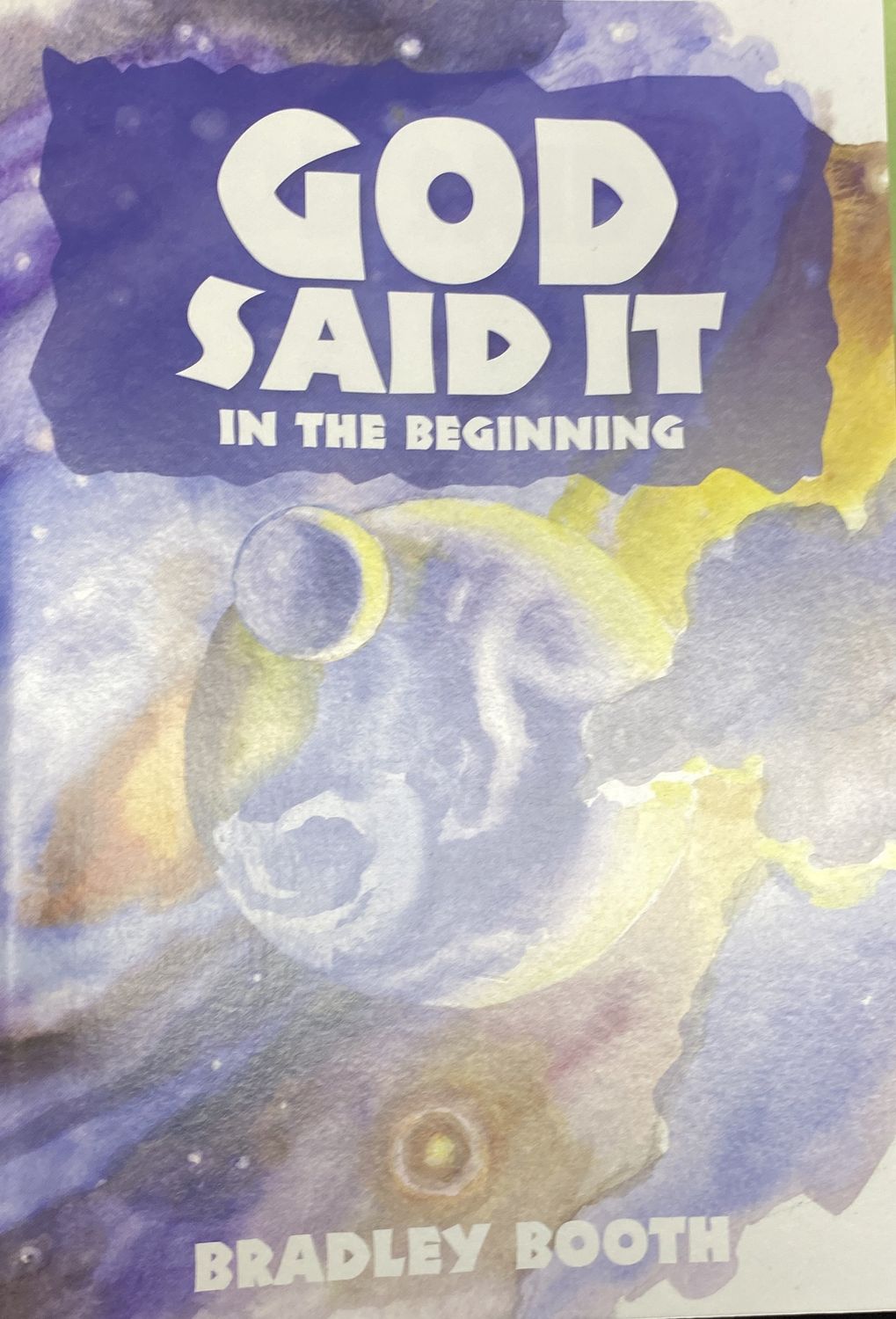 God Said It - In the Beginning