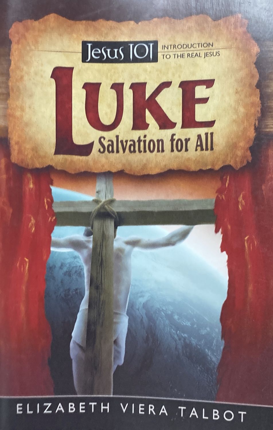 Luke: Salvation for All  (Jesus 101)