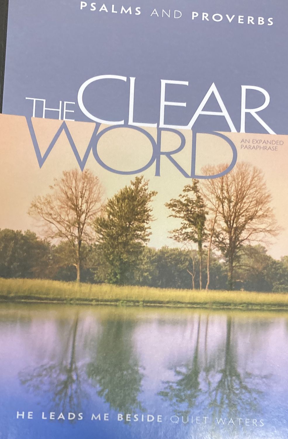 Clear Word - Psalms &amp; Prov