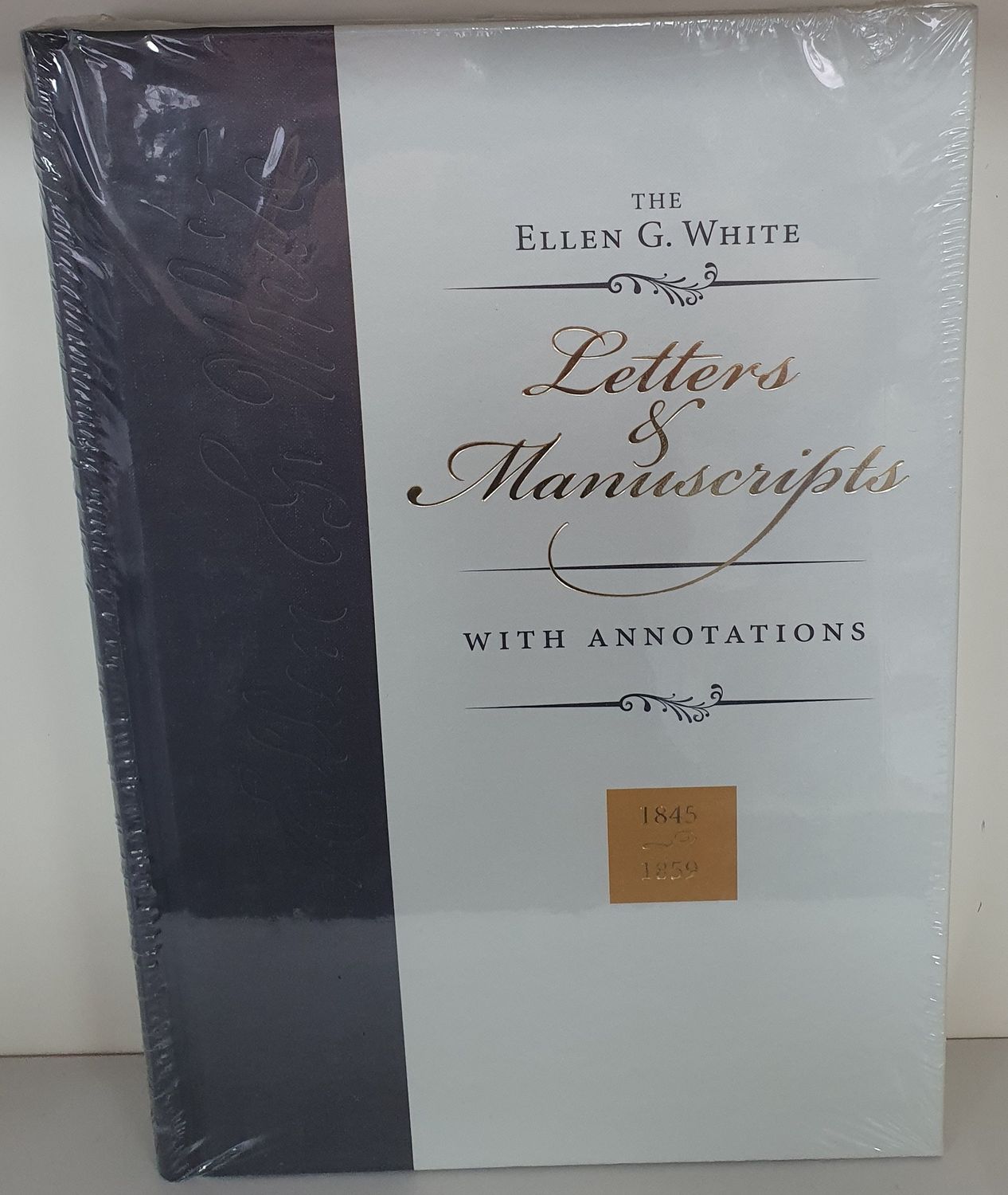 Ellen G White Letters &amp; Manuscripts With Annotations 1845-1859