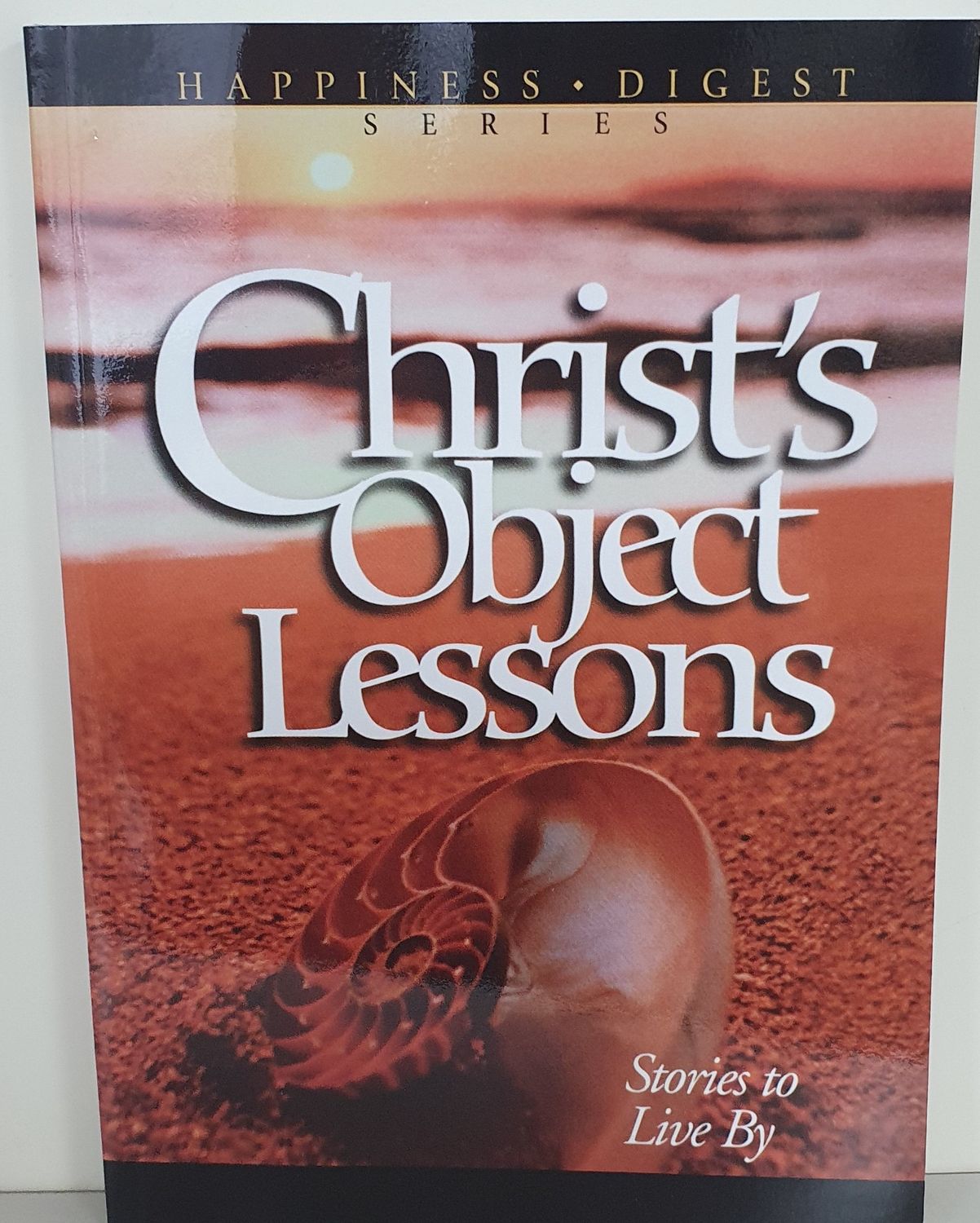 Christs Object Lesson 2#Happiness Digest