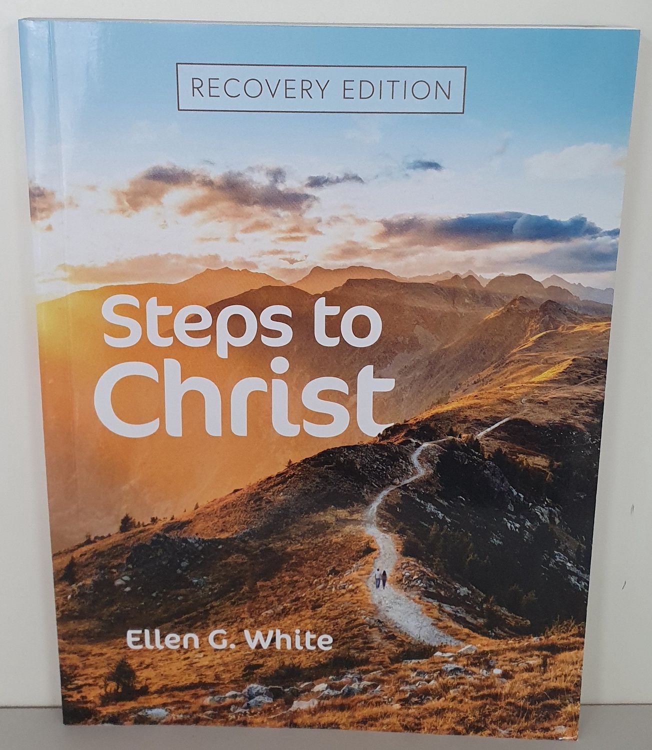 Steps to Christ Recovery Edition (Adv Rec Min)