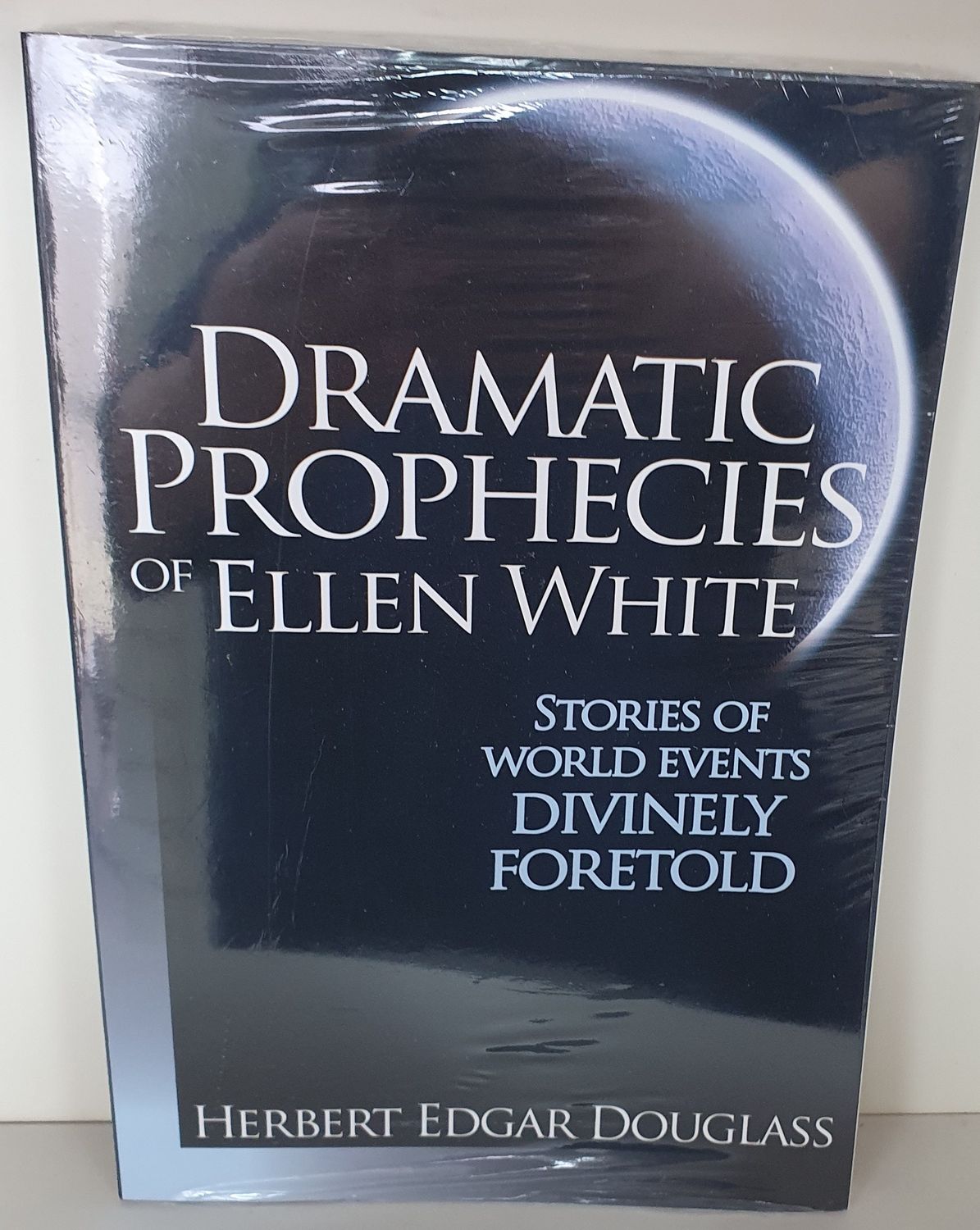 Dramatic Prophecies of Ellen White