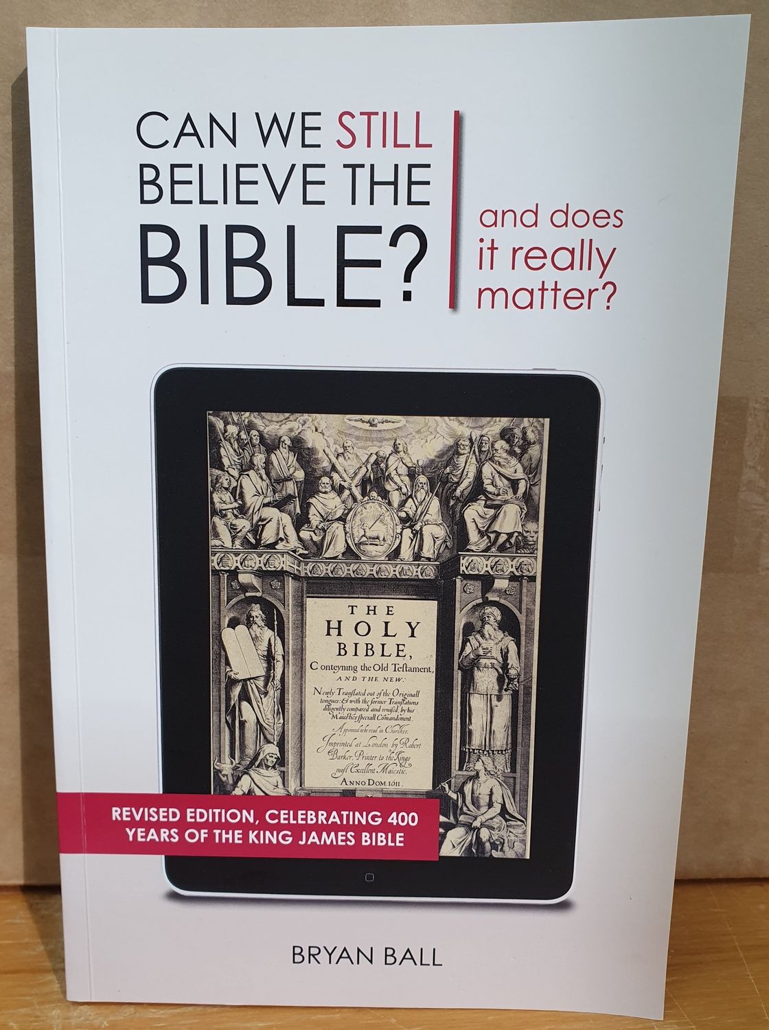 Can We Still Believe The Bible - Revised