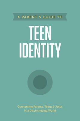 Parents Guide to Teen Identity
