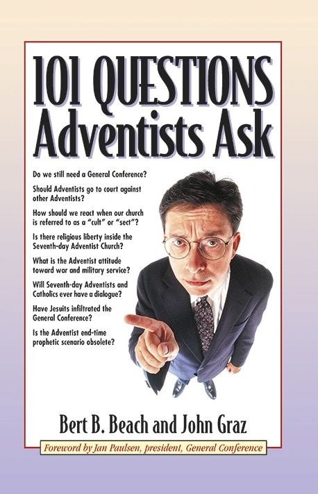 101 Questions Adventists Ask