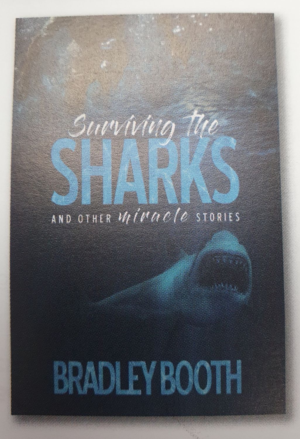Surviving the Sharks &amp; Other Miracle Stories