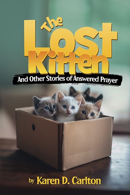 The Lost Kitten and Other Stories of Answered Prayer