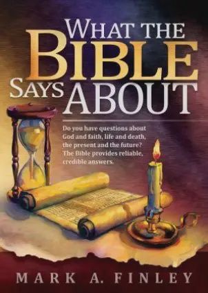 What The Bible Says About - Mark Finley