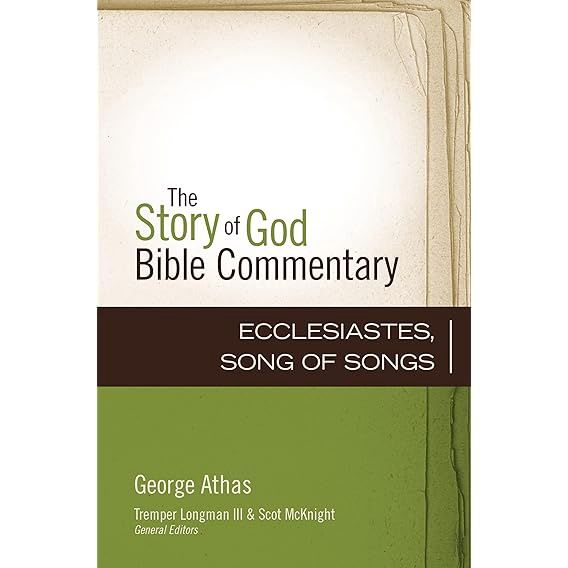 Ecclesiastes, Song of Songs (16) (The Story of God Bible Commentary)