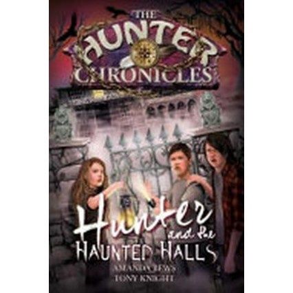 Hunter Chronicles 3 - Hunter &amp; the Haunted Halls