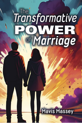 The Transformative Power of Marriage