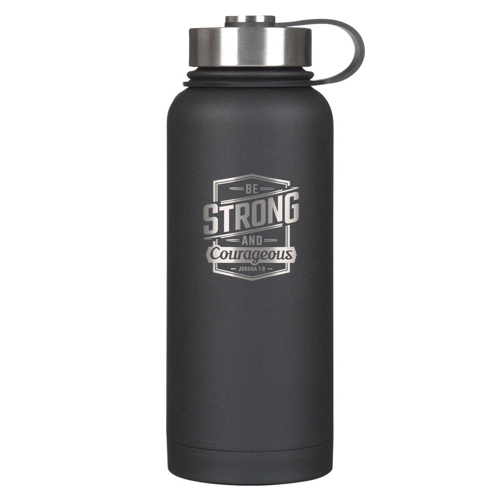 Water Bottle Be Strong and Courageous Black SS