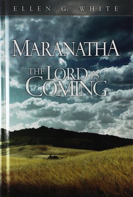 Maranatha the Lord is Coming EveDev15