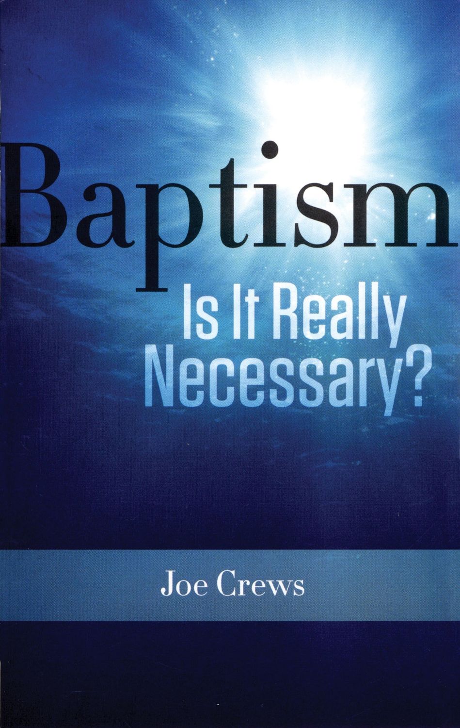 Baptism - Is it Necessary -AmzF
