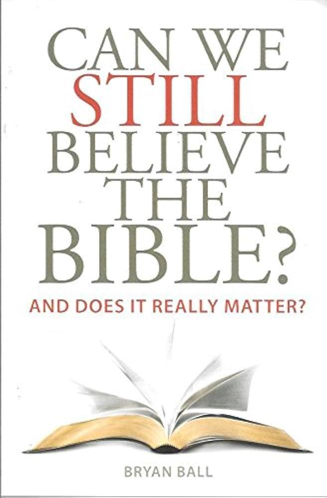 Can We Still Believe the Bible