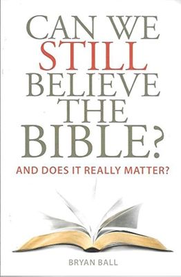 Can We Still Believe the Bible