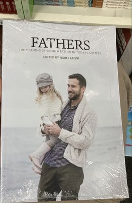 Fathers: The Meaning of Being a Father