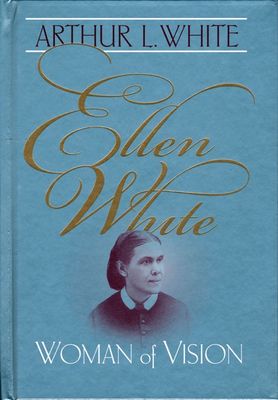 Ellen White Woman Of Vision