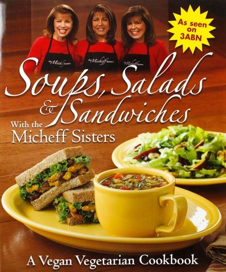 Cooking Soups Salads &amp; S Micheff Sisters