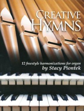 Creative Hymns -- Organ Arrangements