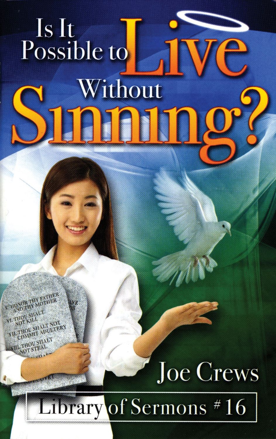 Joe Crews #16 -Is It Possible to Live Without Sinning?