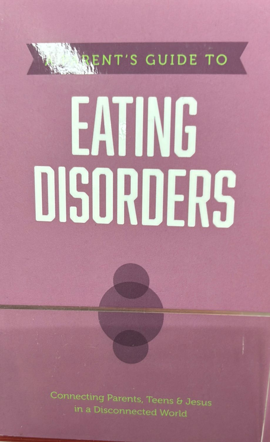 Parents Guide to Eating Disorders