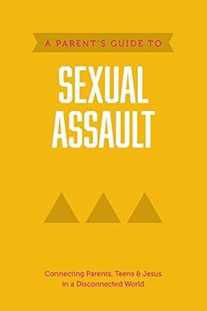 Parents Guide to Sexual Assault