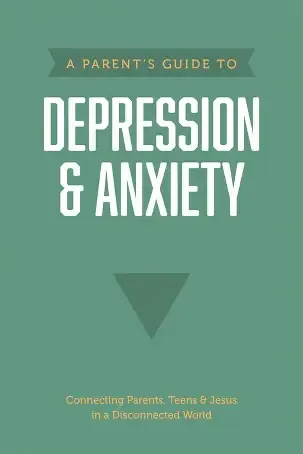 Parents Guide to Depression &amp; Anxiety