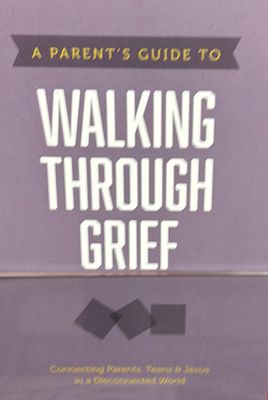 Parents Guide to Walking Through Grief