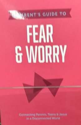 Parents Guide to Fear &amp; Worry