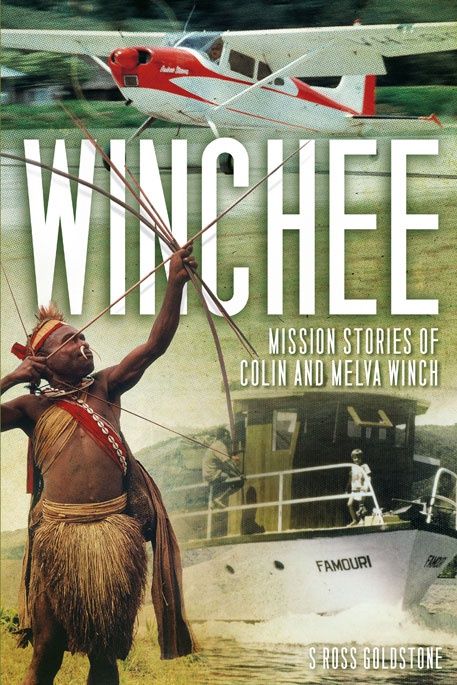 Winchee - Mission Stories of Colin &amp; Melva Winch