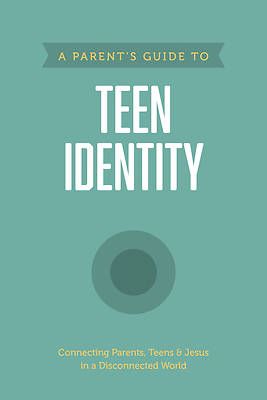 Parents Guide to Teen Identity