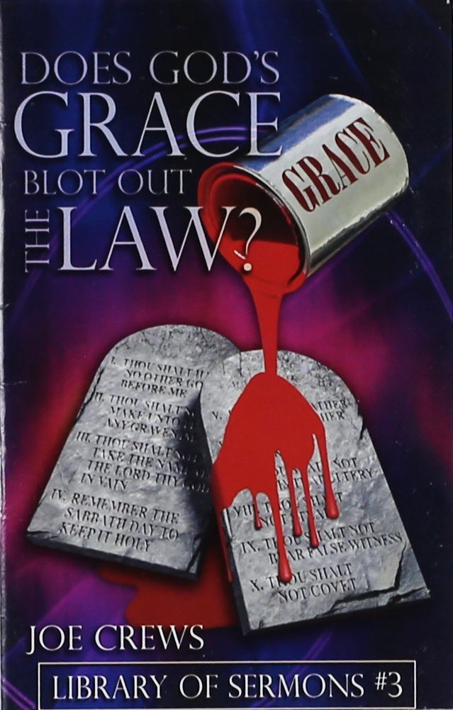 Does God's Grace Blot Out The Law?