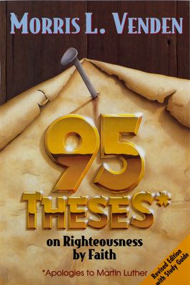 95 Theses on Righteousness by Faith