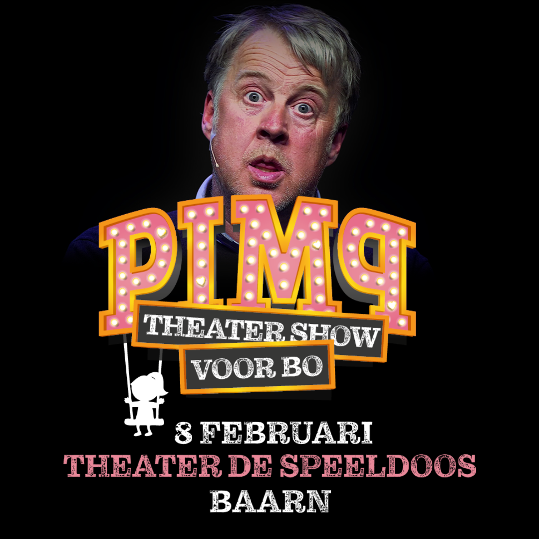 PIMP theatershow voor Bo in Baarn - woensdag 8 februari 2023