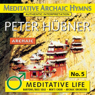 Meditative Archaic Hymns - Meditative Life - Male Choir No. 5
