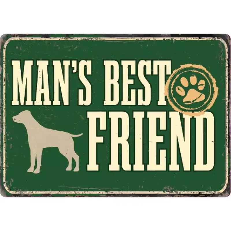 Sign Metal Man’s Best Friend