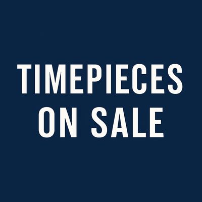 TIMEPIECES ON SALE