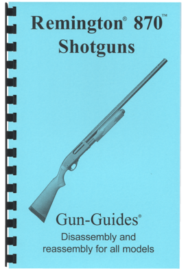 Remington 870 Shotguns Gun-Guides® Disassembly & Reassembly for All Models