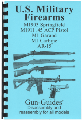 U.S. Military Firearms- Compilation of 5 Gun-Guides®