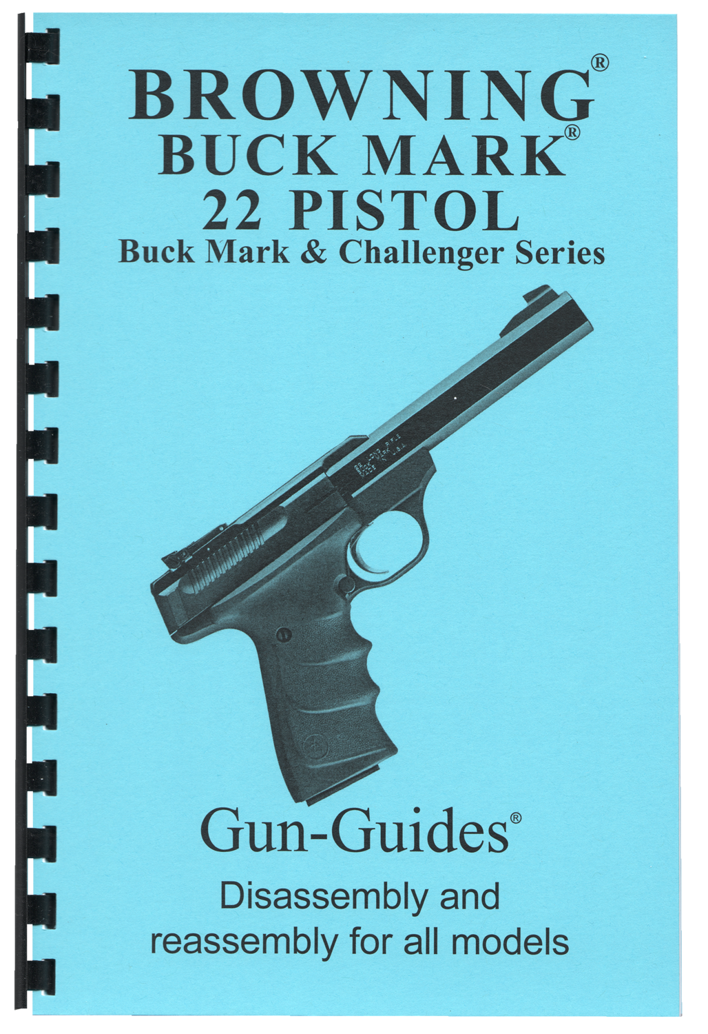 Browning Buck Mark 22 Pistol Gun-Guides® Disassembly & Reassembly for All Models