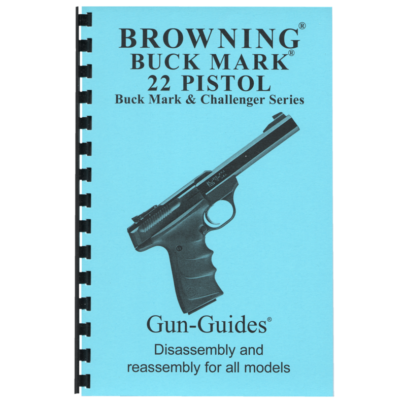 Browning Buck Mark 22 Pistol Gun-Guides® Disassembly &amp; Reassembly for All Models