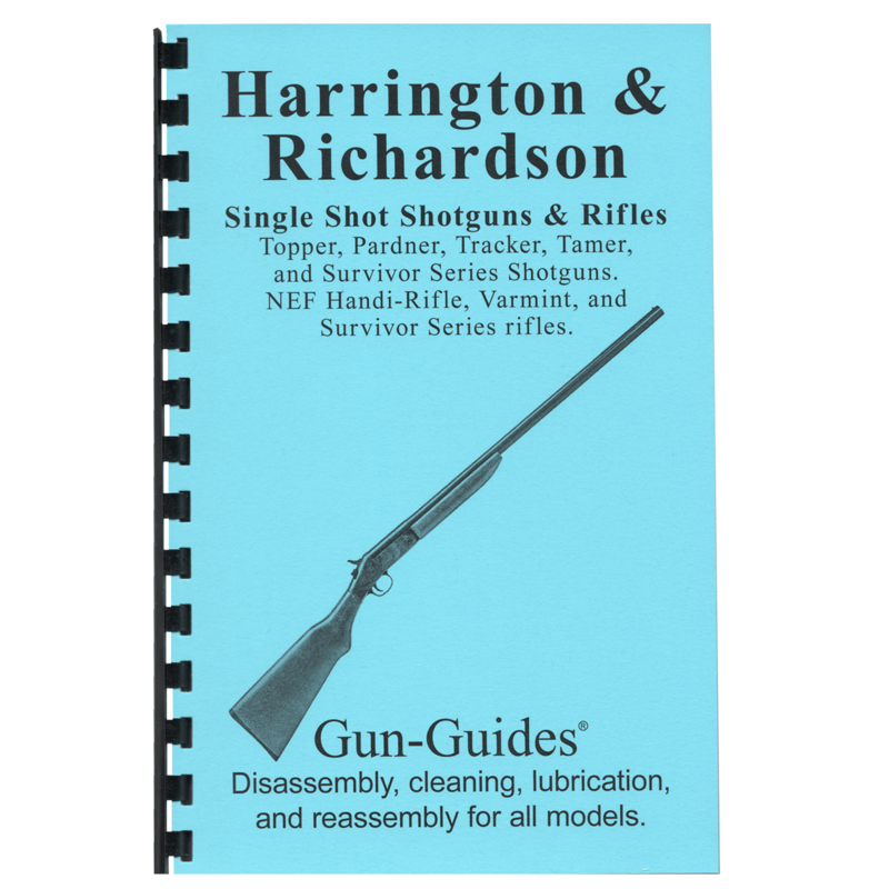Harrington &amp; Richardson / NEF Single Shot Shotguns and Rifles Gun-Guides® Disassembly &amp; Reassembly for All Models